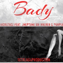 Bady - RickStacz Feat. Jneptune  Mr. Walker & Purple Drip