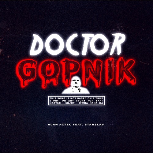 Alan Aztec - Doctor Gopnik (feat. Starslav)