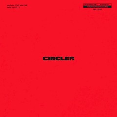 Post Malone - Circles (Fells Remix)