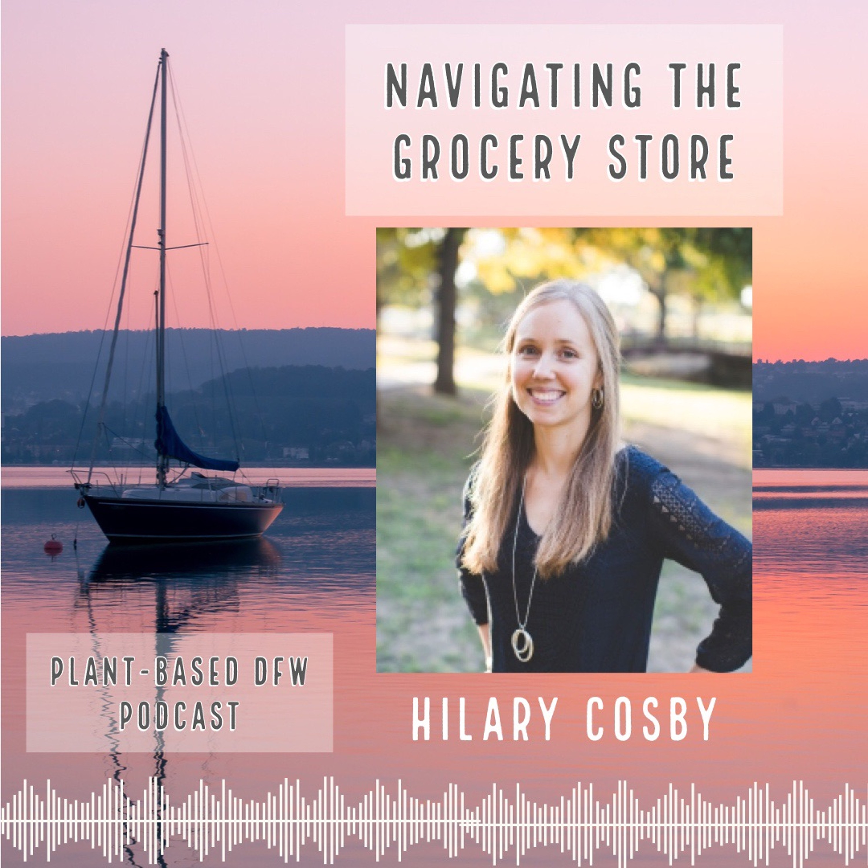 33: Navigating The Grocery Store with Hilary Cosby Image
