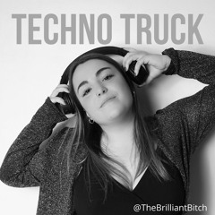 The Brilliant Bitch - Techno Truck Vol. 1