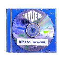 BRAVERS: Nikita Syomin