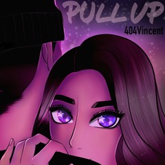 Pull Up (prod. 404vincent)