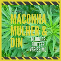 MMD – Maconha, Mulher e Din - M. Junior; Verissimo; Guitter