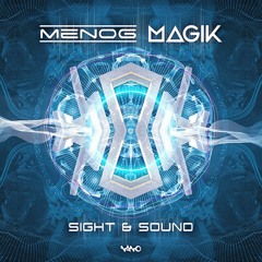 Menog & Magik - Sight&Sound (OUT NOW)
