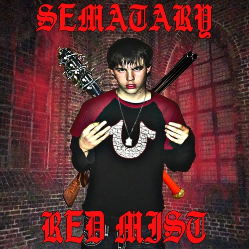 SEMATARY - RED MIST