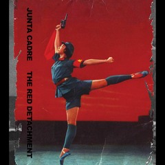 Junta Cadre - The Red Detachment