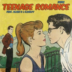 Teenage Romance (feat. Blake D x R.Wolfy)
