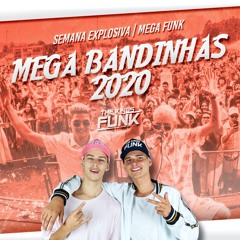 MEGA BANDINHAS 2020 - THE KINGS FUNK