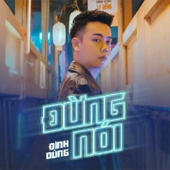 Đừng Nói - Đình Dũng