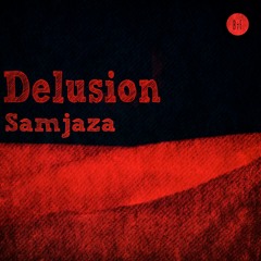 Samjaza - Delusion
