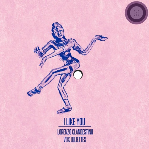 I Like You - Lorenzo Clandestino Feat Juliettes