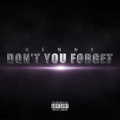 Don't You Forget (Prod. By ThankUBrandon)