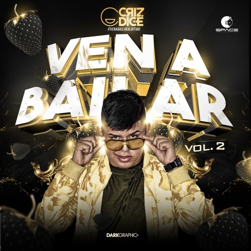 VEN A BAILAR MIXED BY CRIZ DICE VOL 2