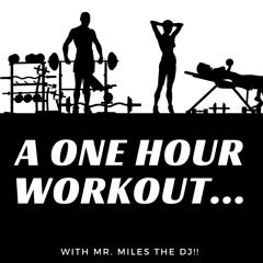 A ONE HOUR WORKOUT WITH...
