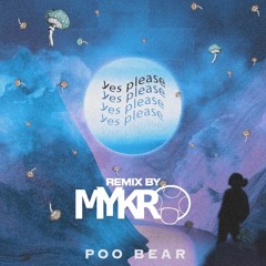 Poo Bear - Yes Please (MYKRO Remix)