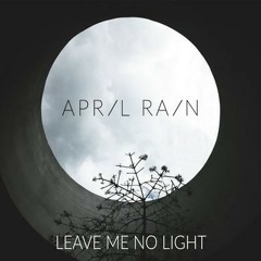 Band: April rain Genres: Post_rock,Instrumental rock Origin:Saint Petersburg, Russia🇷🇺 Song info: 2015 Album:Leave Me No Light