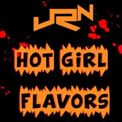 HOT GIRL FLAVORS