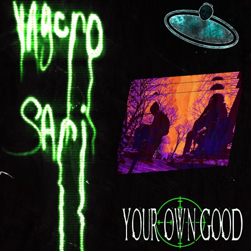 Your Own Good w/ yngcro (prod. Bothros)