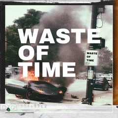 Waste Of Time (prod. by DG)
