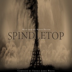 Spindletop: The Beginning