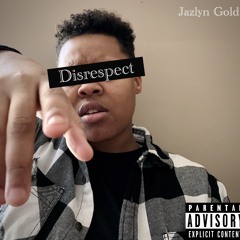 Disrespect