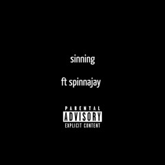 Sinning [feat. spinnajay]