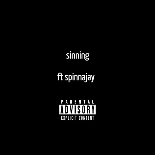 Sinning [feat. spinnajay]