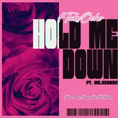 Hold Me Down ft. Mr. Kbandz (Prod. by Branonthetrack)
