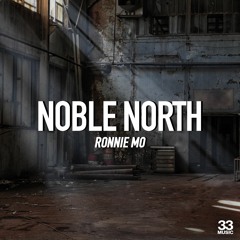 Premiere: Noble North "Ronnie Mo" (Dan McKie Remix)- 33 Music