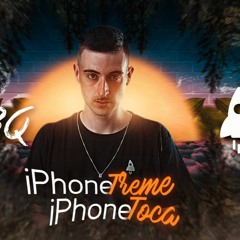 IPHONE TREME IPHONE TOCA - DJ LÉO BQ