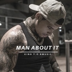 King Y.O.Bmusic - Man About It (IG @Kingyobmusic)