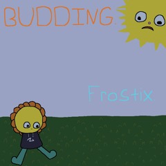 Stream Frostix | Listen to BUDDING. (album) playlist online for free on  SoundCloud