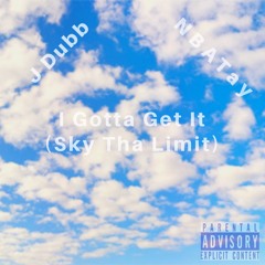 I Gotta Get It (Feat. N.B.A Tay)(Prod By. TntXD & Yung Tago)