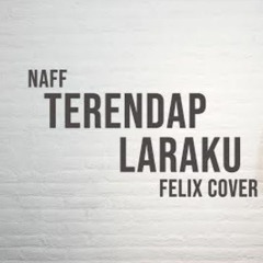 Naff - Terendap Laraku (Felix Cover) - By Www.bayipoker88.com