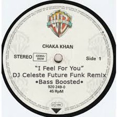 I Feel For You by Chaka Khan DJ Celeste Future Funk Remix