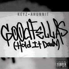 Goodfellas (Hold It Down)