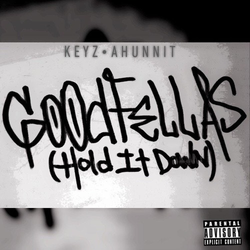 Goodfellas (Hold It Down)