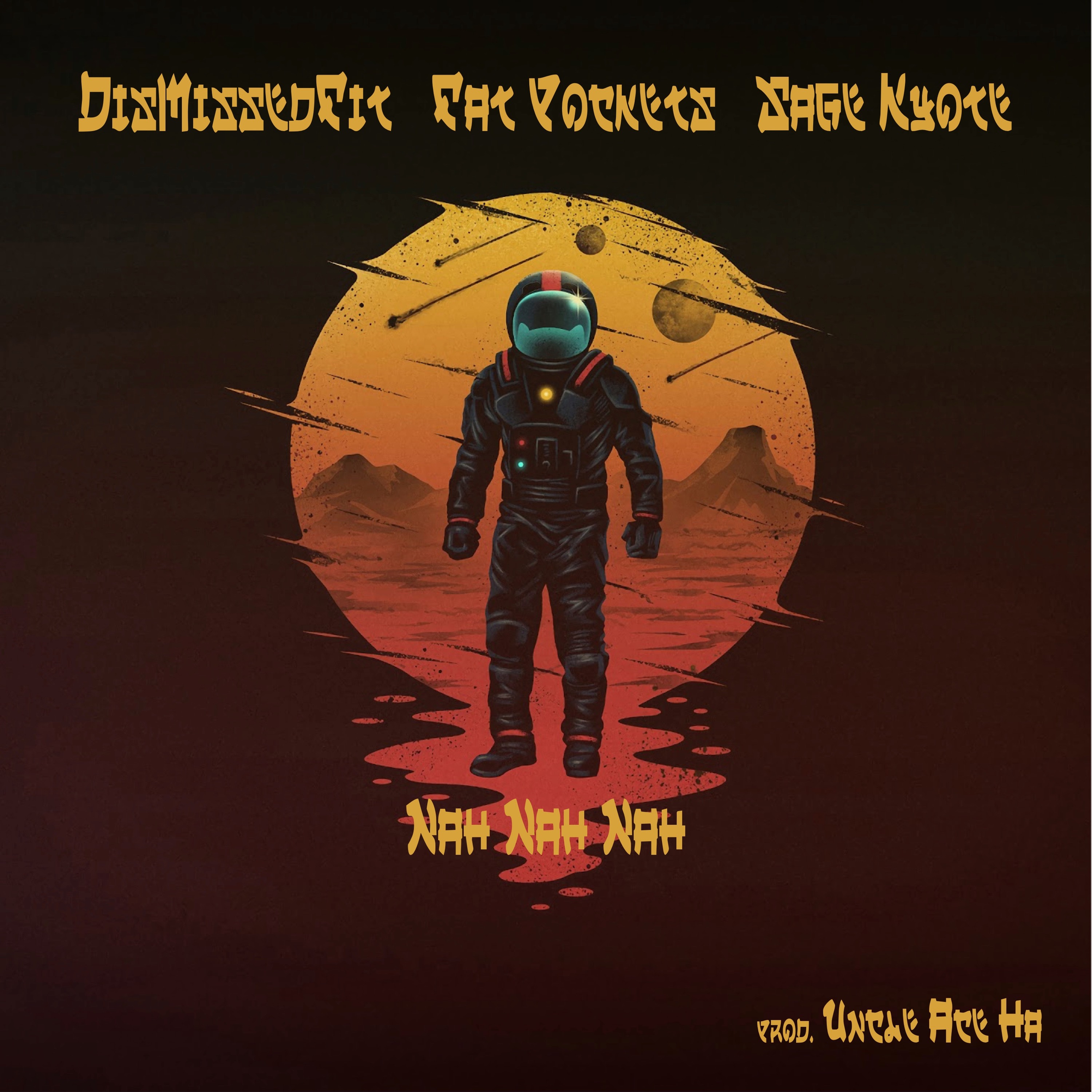 Nah Nah Nah Feat. DisMissedFit & Sage Kyote (beat Uncle Ace Ha) episode artwork
