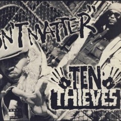 Ten Thieves - It Dont Matter