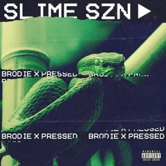 Slime Szn - Brodie X Pressed (Subtronics Hawai'i Demo)