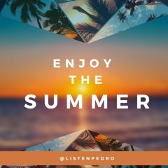 Enjoy the Summer