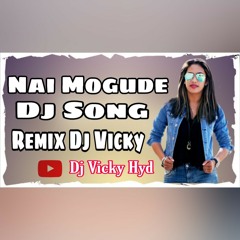 Nai Mogude Dj Song Remix Dj Vicky