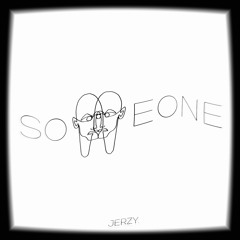 SOMEONE.