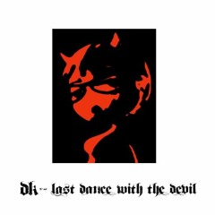 DK - Last Dance With The Devil 777