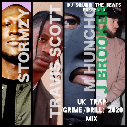 UK TRAP 2020(GRIME/DRILL) 2020 MIX Dj Squibbi