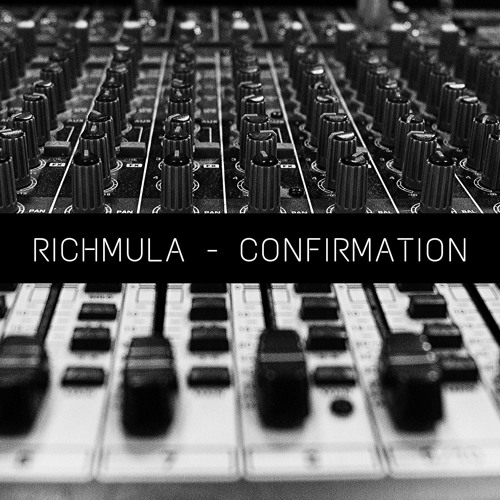 Stream Richmula Confirmation by Rich Mula Listen online for free on
