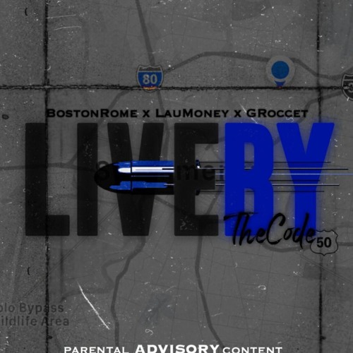 Live By (The Code)(with LauMoney & G Roccet)(Prod. YoungDreamerrr)