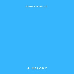 Jonas Apollo - A Melody [Extended Version]