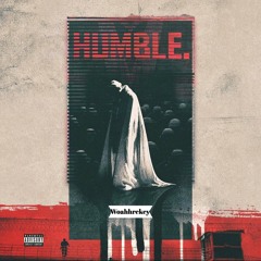 humble (feat 4ML yungdeezy)